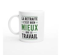 PassionCadeau Mug Retraite C'Est Bien Mieux Que Le Travail | idée cadeau originale