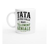 PassionCadeau Mug Tata Un Peu Folle Mais Tellement Géniale | idée cadeau originale
