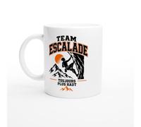PassionCadeau Mug Team Escalade Toujours Plus Haut | Mug Rigolo Grimpeur - Idée Cadeau Originale