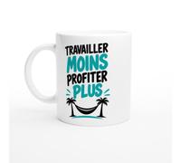 PassionCadeau Mug Travail Travailler Moins Profiter Plus | Mug Rigolo Travail - Idée Cadeau Originale