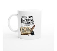 PassionCadeau Mug Très Bon Passionné D'Histoire Selon Moi | Mug Humour Passionné d'histoire - Idée Cadeau Originale