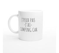 PassionCadeau Tasse Fun J'peux pas j'ai camping car - idée cadeau camping car - Mug campeur campeuse