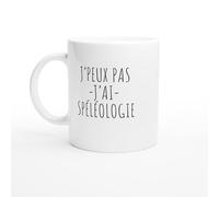 PassionCadeau Tasse J'peux pas j'ai spéléologie - idée cadeau spéléologue - Mug spéléologie