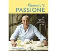 Gennaro's Passione: The classic Italian cookery book
