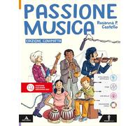 Passione musica. Con Strumenti per studenti con DSA. Per la Scuola media. Con e-book. Con espansione online