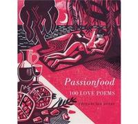 Passionfood 100 Love Poems by Neil Astley Neil Astley (Auteur)