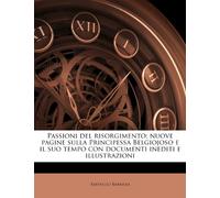 Passioni Del Risorgimento; Nuove Pagine