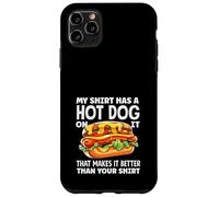 Passionné de hot dogs, My Shirt propose un hot dog qui le rend meilleur Coque pour iPhone 11 Pro Max