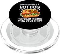 Passionné de hot dogs, My Shirt propose un hot dog qui le rend meilleur PopSockets PopGrip pour MagSafe