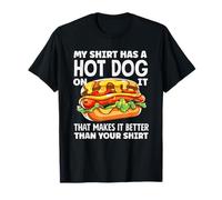 Passionné de hot dogs, My Shirt propose un hot dog qui le rend meilleur T-Shirt