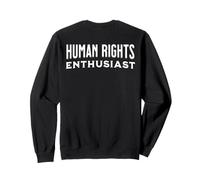 Passionné des Droits de l'homme Dignité Égalité Aucune Discrimination Sweatshirt