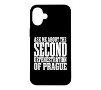 Passionné d'histoire, posez-Moi Une Question sur la défenestration de Prague Coque pour iPhone 16 Plus