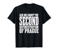 Passionné d'histoire, posez-Moi Une Question sur la défenestration de Prague T-Shirt