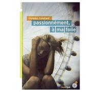 Passionnément, à ma folie
