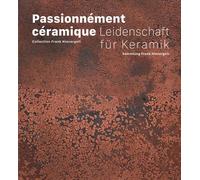 Passionnément Céramique - Collection Frank Nievergelt