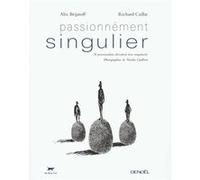 Caillat, Brijatoff – Passionnément singulier – 38 personnalités dévoilent leur singularité
