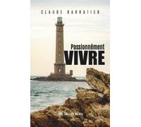 Passionnément vivre