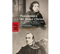 Passionnés de Jésus Christ Frédérique de Watrigant (Auteur), Lucie Licheri (Préface)