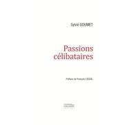 Passions Célibataires - Sylvie Goumet - L'avenir Dure Longtemps Il Particolare - broché - Etude