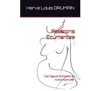 Passions Écumantes :: "Les Vagues Brûlantes de notre Aventure"