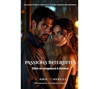 PASSIONS INTERDITES: Désir et Vengeance à Genève