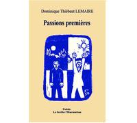 Passions premières - Dominique Thiébaut Lemaire - L'harmattan - broché - Poésie