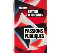 Passions publiques Myriam Revault d'Allonnes (Auteur)