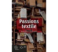 Passions textile De la création à la collection - Muriel Barbier - Indes Savantes - broché - Beau livre