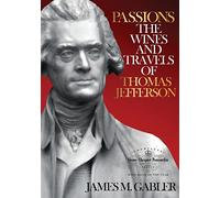 Passions:The Wines and Travels of Thomas Jefferson