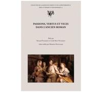 Passions, Vertus Et Vices Dans L'ancien Roman