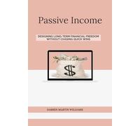 Passive Income: Designing Long-Term Financial Freedom Without Chasing Quick Wins