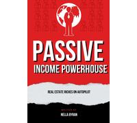 Passive Income Powerhouse: Real Estate Riches On Autopilot
