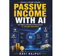 Passive Income with AI: machine learning profits | digital automation tools | AI business strategies | passive income guide | AI business growth | automation case studies | AI market opportunities