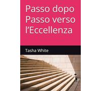 Passo dopo Passo verso l’Eccellenza