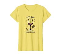 Passons à la Partie où Je reçois du vin drôle T-Shirt, Femme, Citron, XS