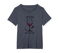 Passons à la Partie où Je reçois du vin drôle T-Shirt, Femme Grandes Tailles, Bleu Chiné, 2X