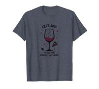 Passons à la Partie où Je reçois du vin drôle T-Shirt, Homme, Bleu Chiné, L