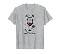 Passons à la Partie où Je reçois du vin drôle T-Shirt, Homme, Gris Chiné, 5XL
