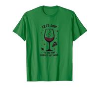 Passons à la Partie où Je reçois du vin drôle T-Shirt, Homme, Vert Kelly, XL