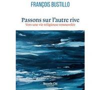 Passons sur l'autre rive: Vers une vie religieuse renouvelée