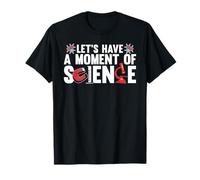 Passons Un Moment Scientifique Humour Nerd T-Shirt