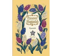 Passover Haggadah, Hyacinths: Pesach book for the Jewish Family, traditional Haggadah for a Meaningful and Speedy Seder