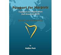 Passport for Harpists: Traditional and Original Music from Around the World: Solos for Lever and Pedal Harp