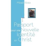 Passport Pour Une Nouvelle Identité En Christ