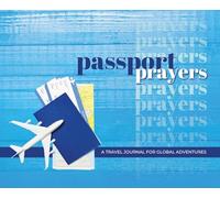 Passport Prayers: Travel Journal for Global Adventures