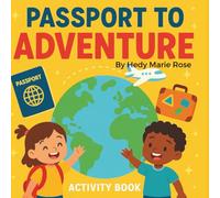 Passport to Adventure: An Around The World Activity Book
