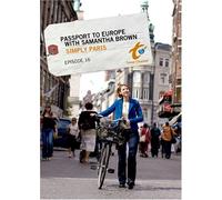Passport to Europe with Samantha Brown - Episode 16: Simply Paris