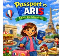 Passport to Paris: A Kid's Big Adventure!