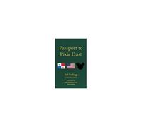 Passport To Pixie Dust: My 32 Years With The Walt Disney Company Paperback Book By Ted Kellogg
