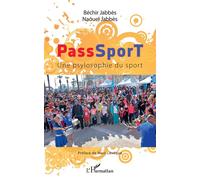 PassSporT Une psylosophie du sport - Bechir Jabbes - L'harmattan - broché - Guide